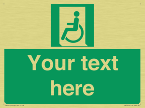Custom sign safe condition emergency exit for people unable to walk or with walking impairment left
